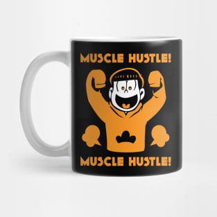 Muscle Hustle! Muscle Hustle! Mug